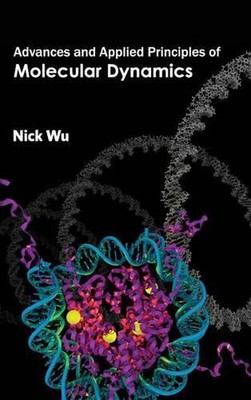 Advances and Applied Principles of Molecular Dynamics by Nick Wu (English) Hardc