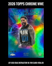 2026 WWE Topps Chrome Eras Of Excellence Refractor Jey Uso 18/199 Rare Card! 🔥