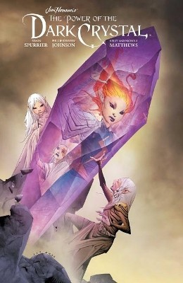 Jim Hensons The Power of the Dark Crystal Vol. 3: Volume 3 By Jim Henson - Ne...