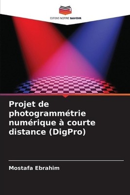 Projet de photogrammtrie numrique courte distance (DigPro) by Mostafa Ebrahim (F