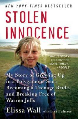 Stolen Innocence: My Story of Growing Up in a Polygamous Sect, Becoming a - GOOD