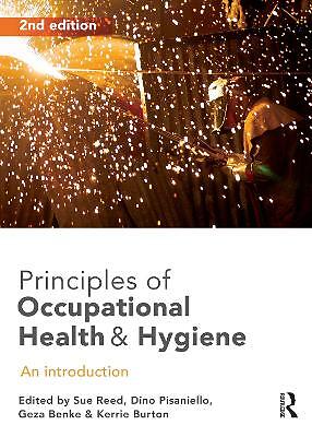 Principles of Occupational Health and Hygiene: An introduction by 