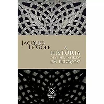 Die Geschichte muss in Stücke geteilt werden (auf brasilianisches Portugiesisch), Jacques Le Go