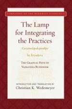 The Lamp for Integrating the Practices (Caryamelapakapradipa): The Gradual Path