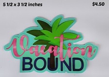 VACATION BOUND TITLE summer scrapbook paper piecing premade 3D die cut Rhonda