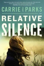 Relative Silence - Paperback By Parks, Carrie Stuart - GOOD