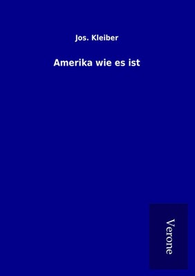Jos. Kleiber | Amerika wie es ist | Taschenbuch | Deutsch (2017) | 396 S.