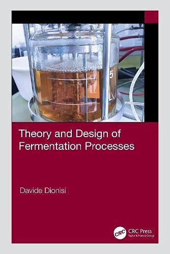 Theory and Design of Fermentation Processes, Dionisi 9781032108285 New..