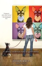 If Andy Warhol Had a Girlfriend - Paperback By Pace, Alison - VERY GOOD