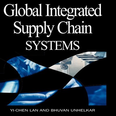 Global Integrated Supply Chain Systems IGI Global Hardcover IGI G
