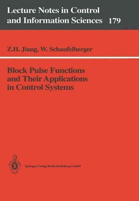 Block Pulse Functions and Their Applications in Control Systems by Zhihua Jiang 
