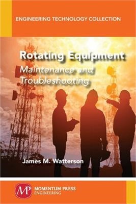 Rotating Equipment: Maintenance and Troubleshooting (Paperback or Softback)