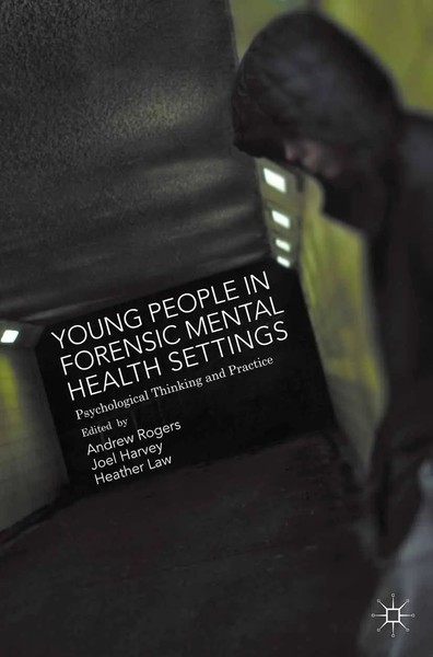 Young People In Forensic Mental Health Settings Andrew Rogers (U. A.) Buch Xxiii-image
