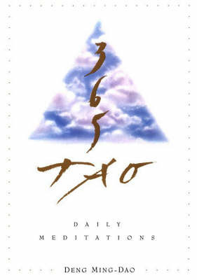 365 Tao: Tägliche Meditationen: 1, Deng Ming-Dao, Pap