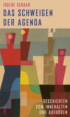 Das Schweigen der Agenda Isolde Schaad