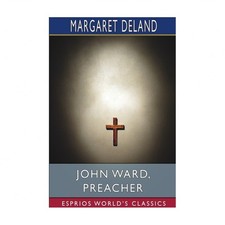 John Ward, Preacher (Esprios Classics)