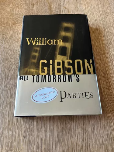 All Tomorrow's Parties by William Gibson (1999, Hardcover) Signed, FIRST Edition