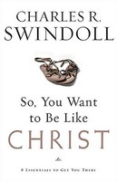 So, You Want To Be Like Christ?: Eight Essentials To Get You There on sale So, You Want To Be Like Christ?: Eight Essentials To Get You There on sale