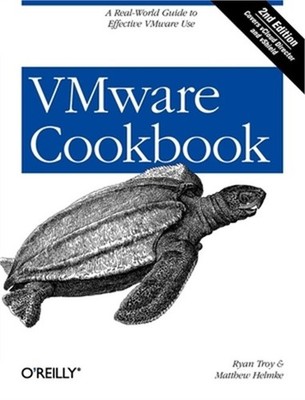 VMware Cookbook: A Real-World Guide to Effective VMware Use (Paperback or Softba