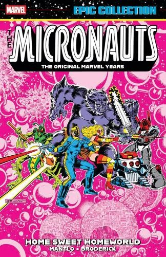 Micronauts Epic Collection: The Original Marvel Years -Home ... - 9781302960605