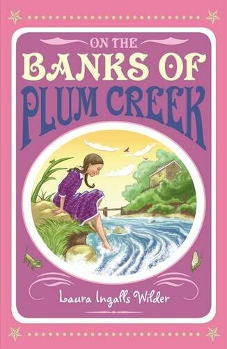 On the Banks of Plum Creek (Little House on the Prairie 4) By Laura Ingalls Wil
