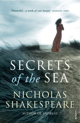 Secrets of the Sea By Nicholas Shakespeare. 9780099507772