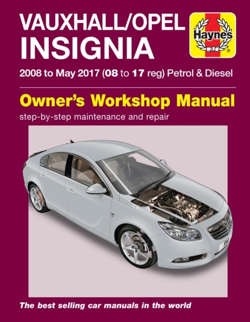 Vauxhall/Opel Insignia ('08-May 17) 08 to 17 reg by Haynes Publishing PAPERBACK