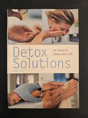 Detox Solutions: 14 Plans to Detox Your Life by Helen Foster - Paperback