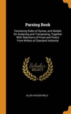 Parser Book Parsing Book: Containing Rules of Syntax, and Models for Analyzing and ...