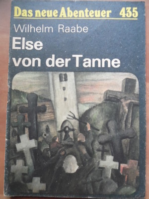 DAS NEUE ABENTEUER 435 3* Else von der Tanne - Wilhelm Raabe DDR Roman Krimi DNA