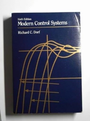 Modern control systems, Richard C. Dorf
