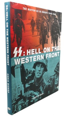 Chris Bishop SS :   Hell on the Western Front 1st Edition 1st Printing