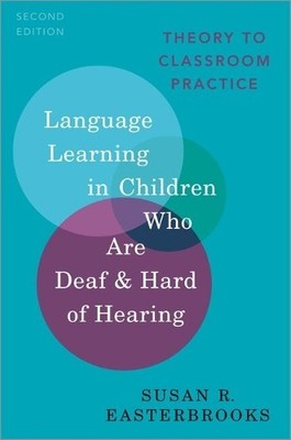 Language Learning in Children Who Are Deaf and Hard of Hearing - 9780197524886