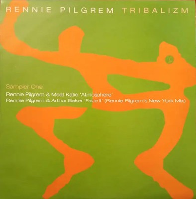 Rennie Pilgrem & Meat Katie / Rennie Pilgrem & Arthur Baker Tribalizm (Sampler