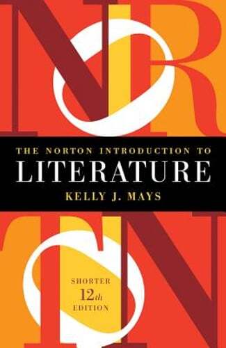 The Norton Introduction to Literature by Kelly J Mays: Used