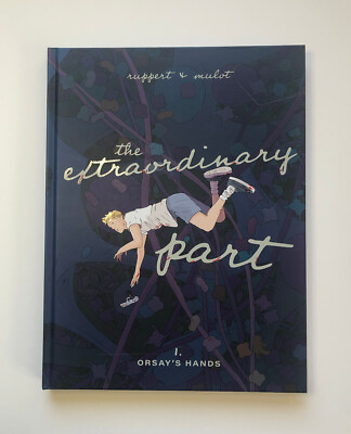 The Extraordinary Part : Book One: Orsay's Hands