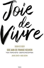 Lebensfreude: Hommage an die französische Küche : Zehn Spitzenköche, sechzig Rezepte