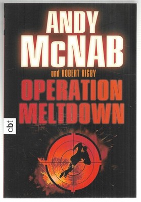 Operation Meltdown - Thriller von Andy McNab/ Robert Rigby, CBT 2010, sehr gut