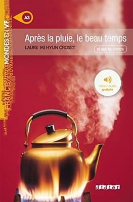 Apres La Pluie, Le Beau Temps (A2) (French Edition) - Paperback - GOOD