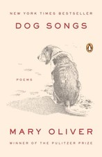 Dog Songs: Poems by Mary Oliver: Used