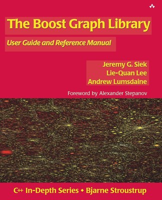 The Boost Graph Library: User Guide and Reference Manual (AW C++ in depth)