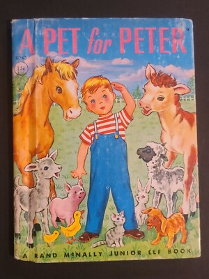 A PET for PETER 1950 Rand McNally Junior Elf Book By J. LILLIAN VANDERVERE