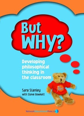 But Why? Teacher's Manual: Developing Philosophical Thinking in the Classroom,S