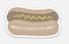 You Are Literally the Wurst Bratwurst Sausage Premium Vinyl Sticker 3" x 1.75"