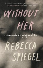 Without Her: A Chronicle Of Grief