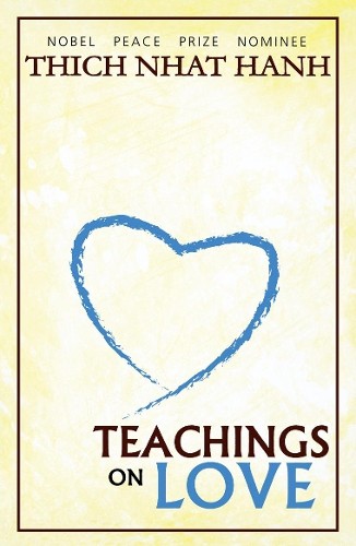 Teachings on Love by Thich Nhat Hanh - 9780007332403