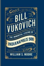 William S Moore Bill Vukovich (Paperback) (UK IMPORT)