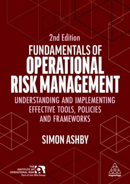 Fundamentals of Operational Risk Management by Simon Ashby (Paperback Book)