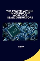 The Power Within: Unveiling The World Of Semiconductors Shiva