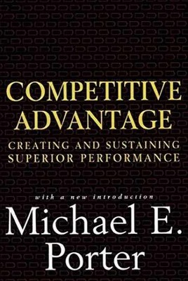 Competitive Advantage: Creating - Hardcover, by Porter Michael E. - Very Good u